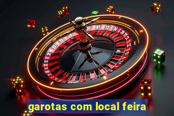 garotas com local feira